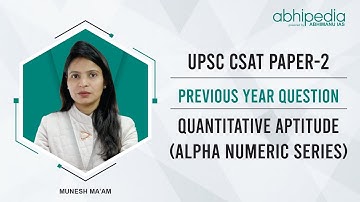 CSAT Previous year questions I UPSC Prelims 2021 | Alpha Numeric Series I By Munesh Ma