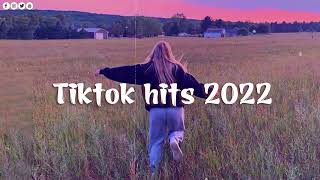 Tiktok hits 2022 💋 Tiktok viral songs - Trending songs latest