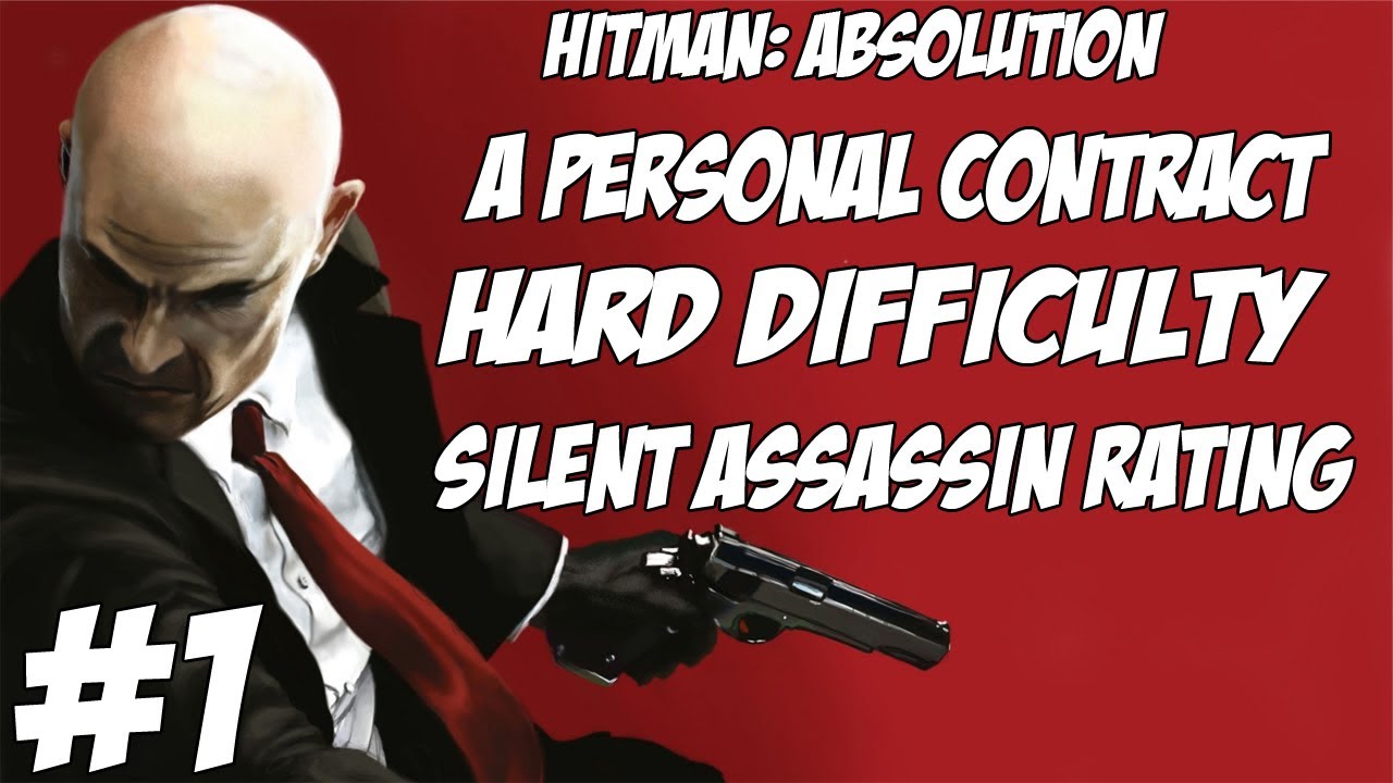 Hitman Absolution Hard Difficulty Mission 1 A Personal Contract