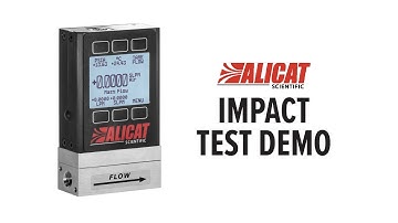 Alicat Mass Flow Meter: Demo - Impact Test