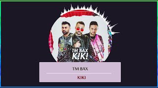 TM Bax - Kiki | تی ام بکس - کی کی