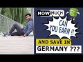 HOW MUCH YOU WILL EARN AND SAVE AFTER YOUR MASTERS/BACHELOR FROM GERMANY?!