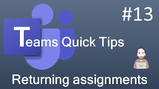 Teams Quick Tip 13 - Returning assignments