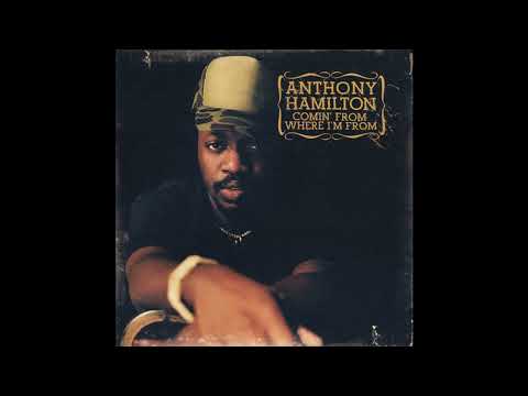 06 Anthony Hamilton -  Comin' from Where I'm From (Radio Mix)