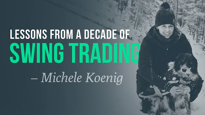 Lessons from a decade of Swing Trading w/ Michele ...