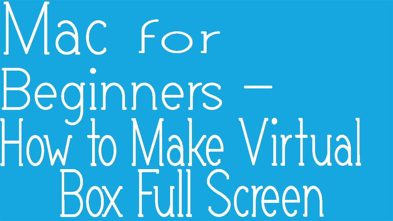 os x yosemite virtualbox fullscreen