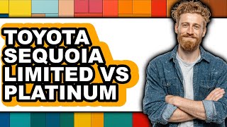 Toyota Sequoia Limited vs Platinum - Which is Better?
