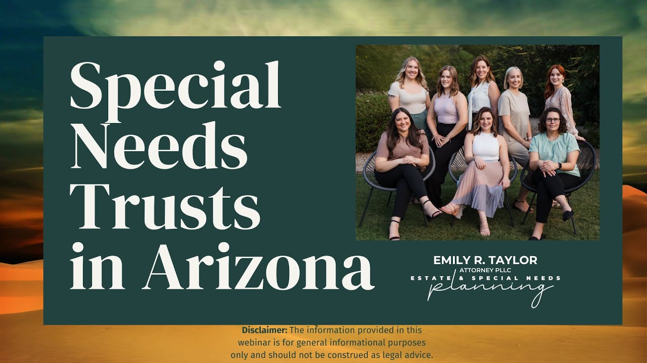 Special Needs Trusts in Arizona - January 2024 with Arizona Attorney ...