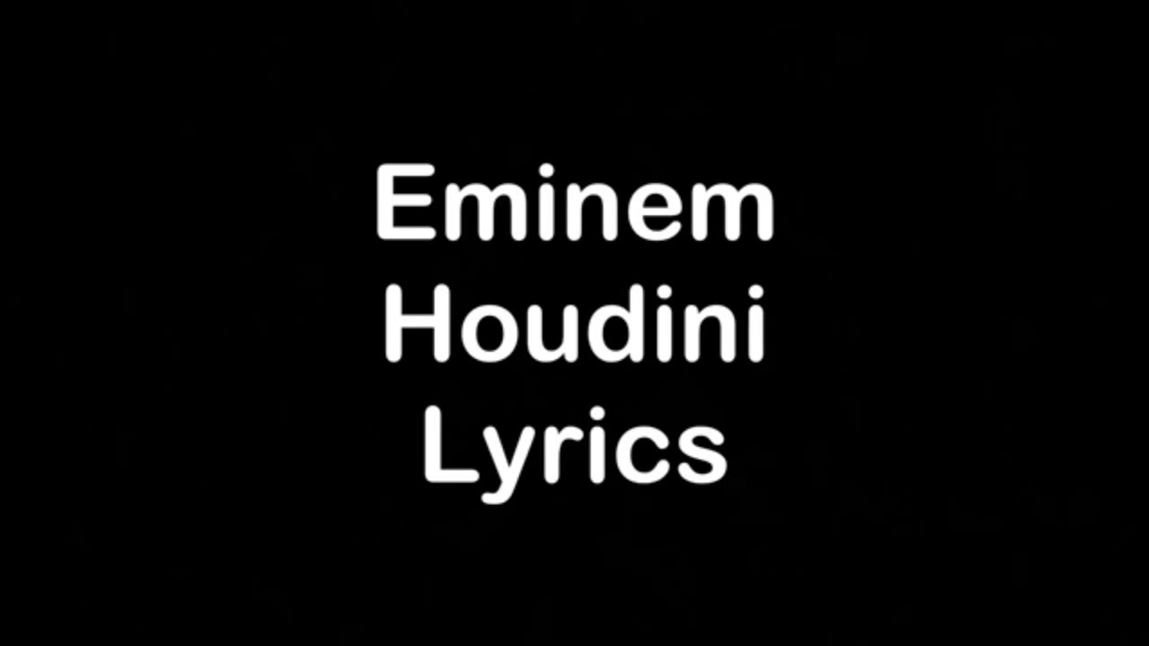 Eminem - Houdini (Lyrics)