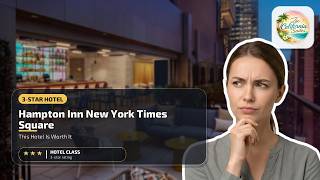 Hampton Inn by Hilton New York Times Square - This Hotel Is Worth It | New York (NY), United States⭐