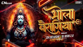 Bairagiya Bhola Bairagiya | बैरागिया भोला बैरागिया | Remix | CnDj Exclusive & Dj Deva Ksk 2.0 #2026 