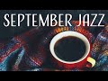 Sweet September JAZZ - Pleasant Sunny Bossa Nova JAZZ Playlist For Relax