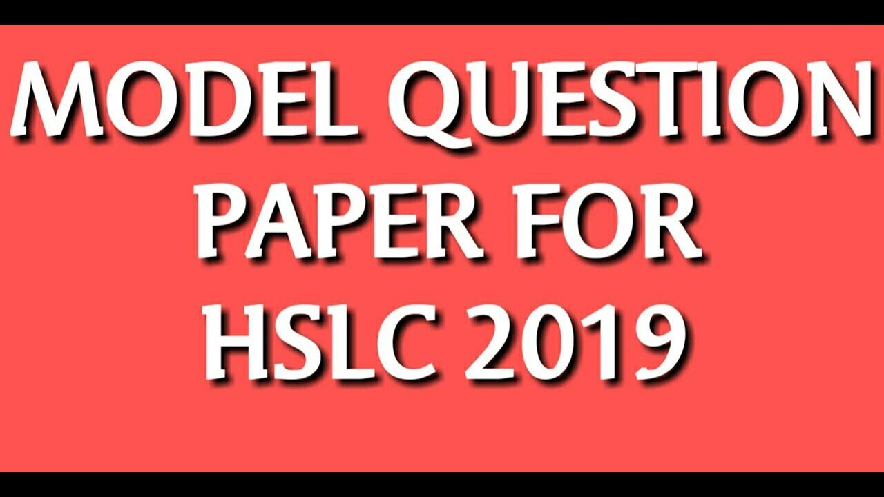 Important Questions/Common Questions/Model Question Paper of Science SEBA HSLC For 2019