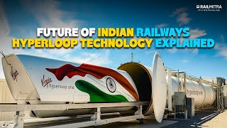 Famous Future of Indian Railways | Hyperloop Technology Explained | RailMitra #highspeedrail Net Worth
