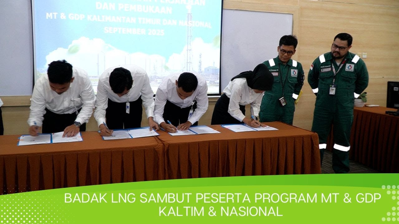 Badak LNG Sambut Peserta Program MT & GDP Kaltim & Nasional