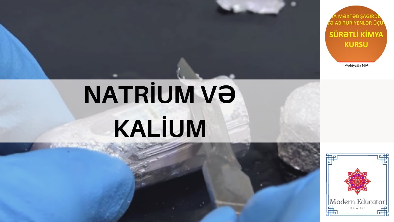 DƏRS - 55 Natrium və Kalium