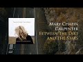 Mary Chapin Carpenter – Between The Dirt And The Stars (Lyric Video)