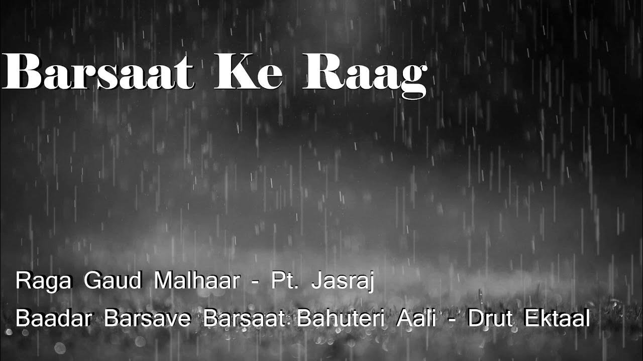Pt Jasraj/ Baadar Barsave/Raga Gaud Malhaar Pt Jasraj/ Baadar Barsave/Raga Gaud Malhaar