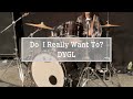 DYGL - Do I Really Want To? (Drum Cover)