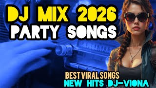 DJ mix 2026,Party songs,EDM Remixes and Mashup popular song,New hits Dj-Viona, Nonstop DJ remix