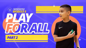 ICOACHKIDS Essentials: Module 5: Play for All Part 2