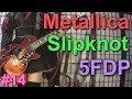 TODAY'S METAL RIFF #14（終）～Metallica, Slipknot, Five Finger Death Punchなど