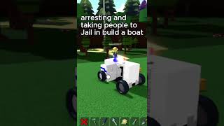 trolling in build a boat as cop and taking people to jail #roblox #buildaboat