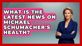 What Is The Latest News On Michael Schumacher's Health? - Epic Sports Tales