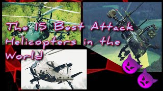 The 15 Best Attack Helicopters in the World😈পৃথিবীর সেরা ১০ অ্যাটাক হেলিকপ্টার🚁..\/\/Rihad Zone #Rihad