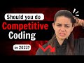 Should you do Competitive Coding in 2024? for all Coders