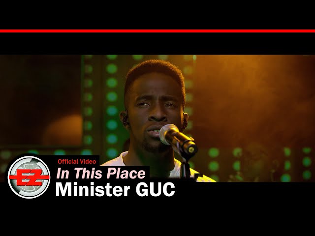 Minister GUC - In This Place (Official Video) class=