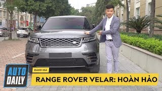 Đánh giá chi tiết Range Rover Velar: ĐẸP HOÀN HẢO |AUTODAILY.VN|