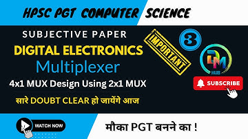 #3 Digital Electronics | Multiplexer | 4x1 MUX Design Using 2x1 MUX | HPSC PGT Computer Science