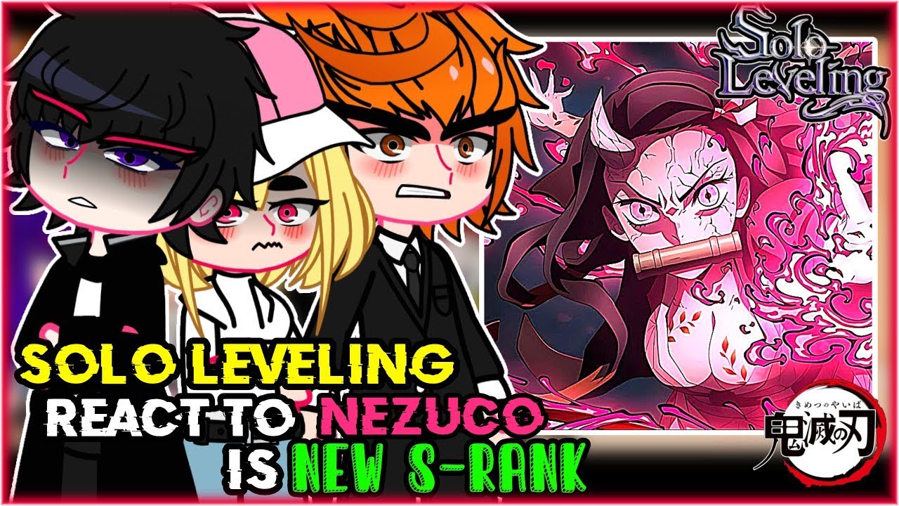 🇪🇸🇺🇸🇧🇷/ SOLO LEVELING React to NEZUKO Kamado is New s-rank |created by: rethwhite 🦊💞