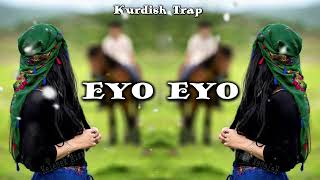Eyo Eyo Kurdish Trap Remix [ Yiğit Music & Harun dilsad ] Resimi