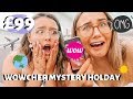 WE PAID £99 FOR A MYSTERY HOLIDAY!? | IS IT EVEN WORTH IT?