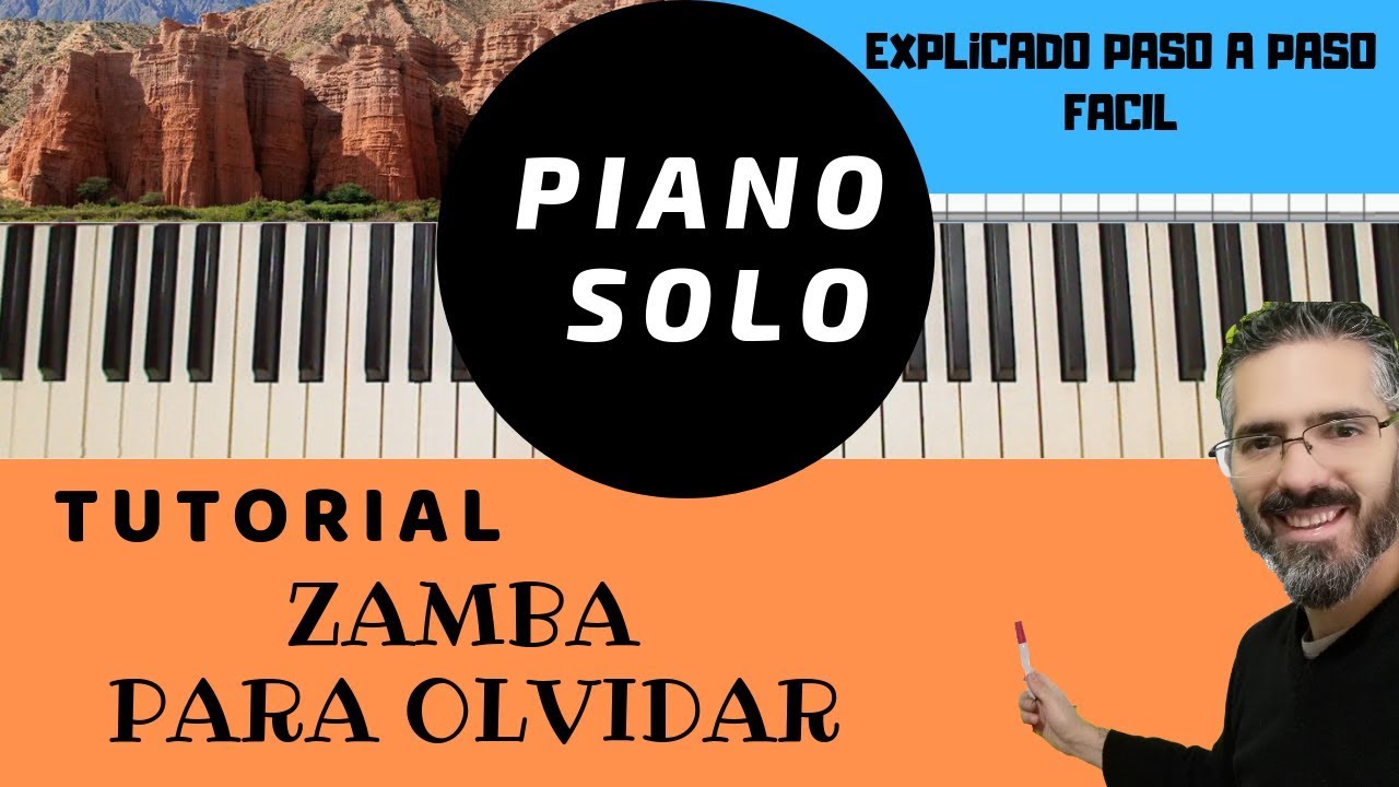 Cómo tocar Zamba para olvidar en Piano?❤️ 🎹Tutorial fácil para piano solo-  folklore - YouTube