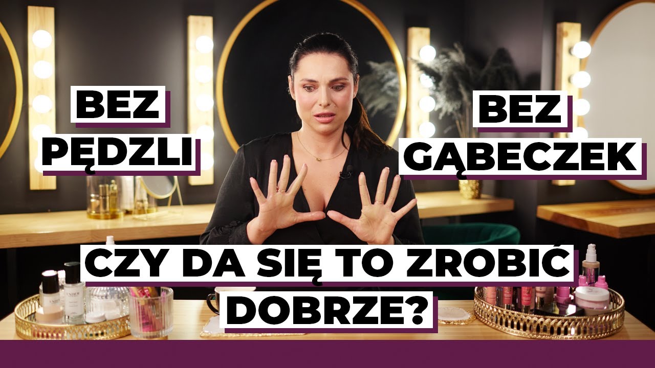 Makijaż bez użycia pędzli i gąbeczki? | Plusy i minusy makijażu palcami