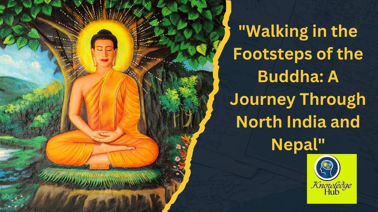 The Footprints of the Buddha: A Journey Through North India and Nepal ...