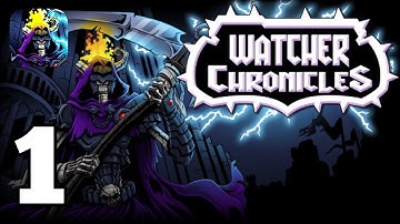 Watcher Chronicles - Gameplay Walkthrough Part 1 (iOS,Android)