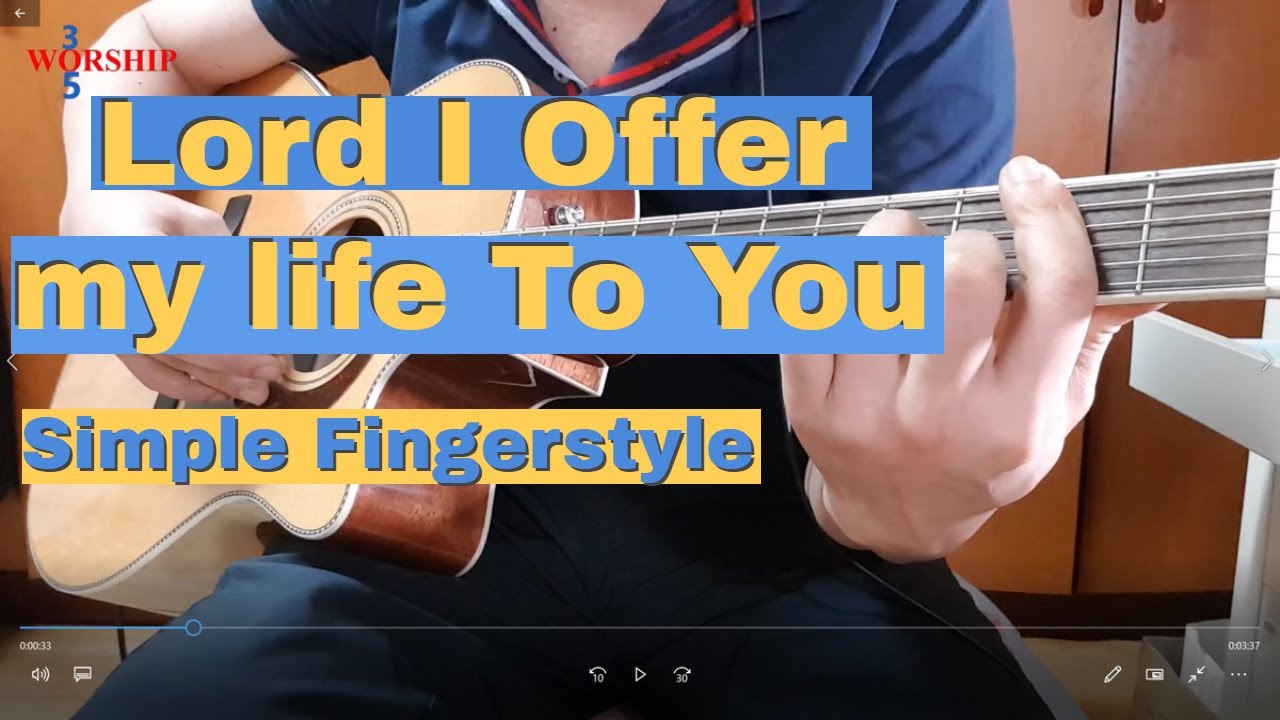 Lord i offer my life to