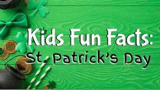 Kids Fun Facts:  St Patrick's Day (With Writing Prompts)