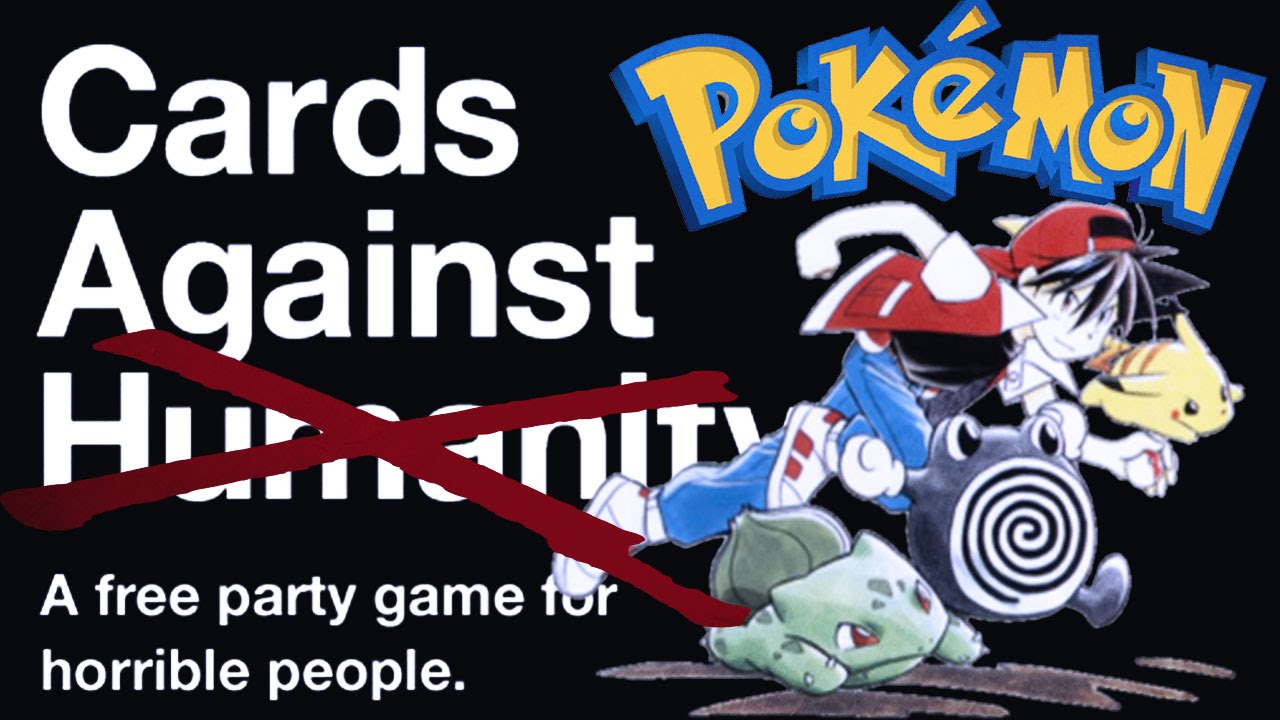Cards Against Humanity Pokemon Edition! Ep. 1 YouTube