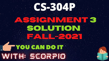 CS304P Assignment 3 Fall 2021 100% Correct Learning With Scorpio