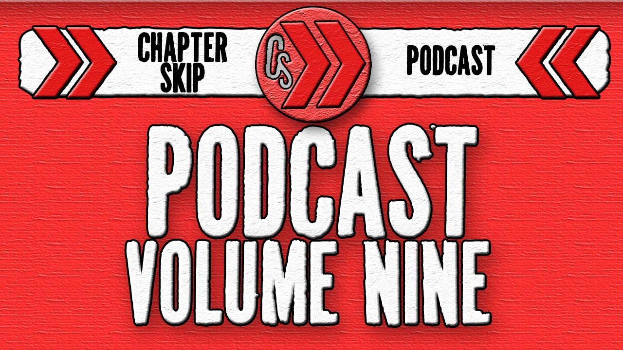 ChapterSkip Podcast Volume Nine - Mighty Morphin Power Strangers