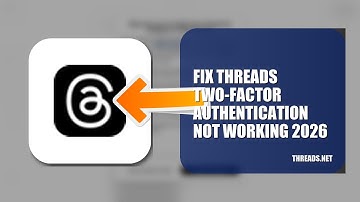 How To Fix Threads Two Factor Authentication Not Working 2026