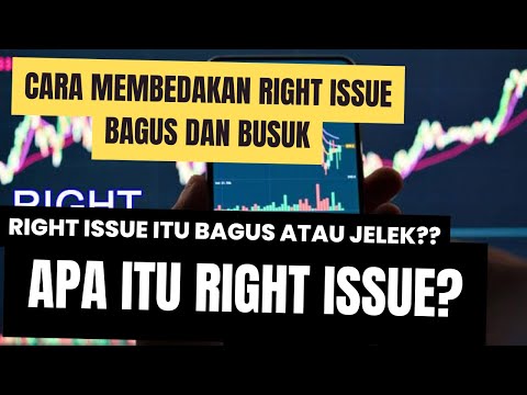 Apa itu Right Issue?? - Cara Membedakan Right Issue Bagus dan Busuk