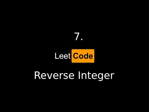 7. Reverse Integer [LeetCode]