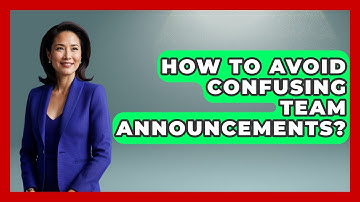 How To Avoid Confusing Team Announcements? - Virtual Communication Hub