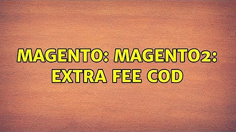Magento: Magento2: extra fee COD